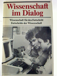 Lutz-G%C3%BCnther+Fleischer+%2F+Gerhard+Banse+%28Hg.%29%3AWissenschaft+im+Dialog.+-+Wissenschaft+f%C3%BCr+den+Fortschritt%2C+Fortschritte+der+Wissenschaft.