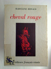 Madeleine+Riffaud%3ACheval+rouge.+-+Po%C3%A8mes+1939+-+1972.