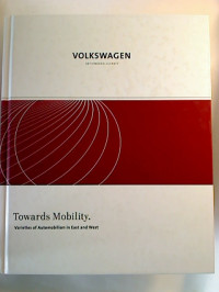 Manfred+Grieger+et+al+%28Eds.%29%3ATowards+Mobility+%3A+Varieties+of+Automobilism+in+East+and+West.