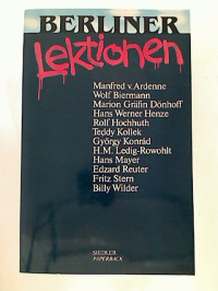 Manfred+Lahnstein+%28Vorwort%29%3ABerliner+Lektionen.+-+Manfred+von+Ardenne%2C+Wolf+Biermann%2C+Marion+Gr%C3%A4fin+D%C3%B6nhoff%2C+Hans+Werner+Henze%2C+Rolf+Hochhuth%2C+Teddy+Kollek%2C+Gy%C3%B6rgy+Konrad%2C+H.+M.+Ledig-Rowohlt%2C+Hans+Meyer%2C+Edzard+Reuter%2C+Fritz+Stern%2C+Billy+Wilder.