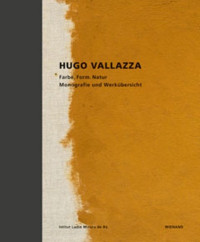 Markus+Klammer+%28Hrsg%29%3AHugo+Vallazza.+Farbe.+Form.Natur.+Monografie+und+%C3%9Cbersicht.
