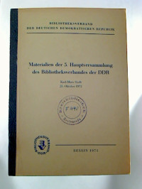 Materialien+der+5.+Hauptversammlung+des+Bibliotheksverbandes+der+DDR.+-+Karl-Marx-Stadt%2C+25.+Oktober+1972.