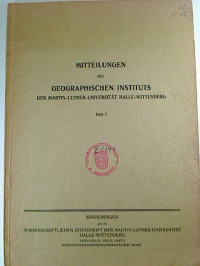 Mitteilungen+des+Geographischen+Instituts+der+Martin-Luther-Universit%C3%A4t+Halle-Wittenberg.+-+Heft+1