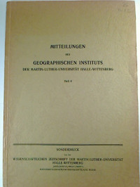 Mitteilungen+des+Geographischen+Instituts+der+Martin-Luther-Universit%C3%A4t+Halle-Wittenberg.+-+Heft+4