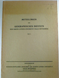 Mitteilungen+des+Geographischen+Instituts+der+Martin-Luther-Universit%C3%A4t+Halle-Wittenberg.+-+Heft+5