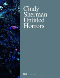 Moderna+Museet%2C+Stockholm+%28Hrsg%29%3ACindy+Sherman.+Untitled+Horrors