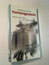 Narbengesicht+-+Roman+nach+einer+Idee+von+Edgar+Wallace.