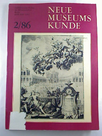 Neue+Museumskunde.+-+29.+Jg.+%2F+1986%2C+Heft+2+-+Theorie+und+Praxis+der+Museumsarbeit.