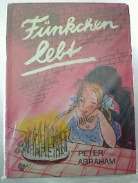 Peter+Abraham%3AF%C3%BCnkchen+lebt.