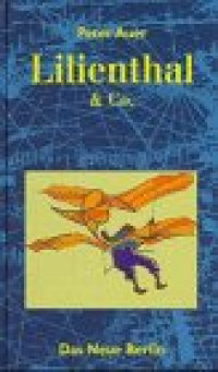 Peter+Auer%3ALilienthal+und+Co.+Eine+Geschichte+vom+Fliegen%3A+Berliner+Flugh%C3%A4fem%2C+Sch%C3%B6nefeld%2C+Tegel%2C+Tempelhof.