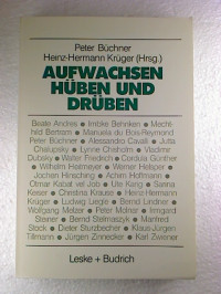 Peter+B%C3%BCchner+%2F+Heinz-Hermann+Kr%C3%BCger+%28Hrsg.%29%3AAufwachsen+h%C3%BCben+und+dr%C3%BCben.-+Deutsch-deutsche+Kindheit+und+Jugend+vor+und+nach+der+Vereinigung.