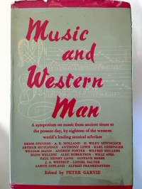 Peter+Garvie+%28Ed.%29%3AMusic+and+Western+Man+%3A+A+symposium+on+music+from+ancient+times+to+the+present+day%2C+by+eighteen+of+the+western+world%C2%B4s+leading+music+scholars.