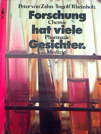 Peter+von+Zahn+%2F+Ingolf+Rheinholz%3AForschung+hat+viele+Gesichter.+-+Chemie%2C+Pharmazie%2C+Medizin.