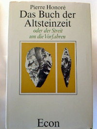 Pierre+Honor%C3%A9%3ADas+Buch+der+Altsteinzeit+oder+Der+Streit+um+die+Vorfahren.