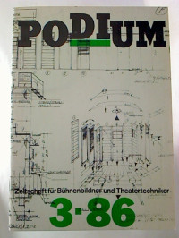 Podium+1986+%2F+Heft+3.+-+Zeitschrift+f%C3%BCr+B%C3%BChnenbildner+und+Theatertechniker.%28Organ+der+Sektion+DDR+der+OISTAT%29