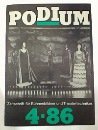 Podium+1986+%2F+Heft+4.+-+Zeitschrift+f%C3%BCr+B%C3%BChnenbildner+und+Theatertechniker.%28Organ+der+Sektion+DDR+der+OISTAT%29