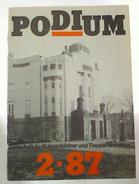 Podium+1987+%2F+Heft+2.+-+Zeitschrift+f%C3%BCr+B%C3%BChnenbildner+und+Theatertechniker.%28Organ+der+Sektion+DDR+der+OISTAT%29