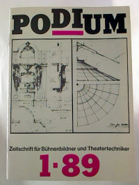 Podium+1989+%2F+Heft+1.+-+Zeitschrift+f%C3%BCr+B%C3%BChnenbildner+und+Theatertechniker.%28Organ+der+Sektion+DDR+der+OISTAT%29