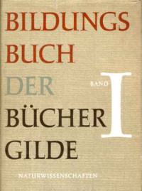 Professor+Dr.+Wilhelm+Westphal+%28Hg.%29%3ABildungsbuch+der+B%C3%BCchergilde.+-+Band+I.+Naturwissenschaften.