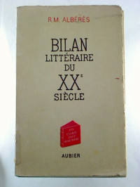 R.-M.+Alb%C3%A9r%C3%A8s%3ABilan+litt%C3%A9raire+du+XXe+si%C3%A8cle.