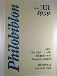 Reimar+W.+Fuchs+%28Redaktion%29%3APhilobiblon+-+Jg.+43+%2F+Heft+4%2C+Dezember+1999.+-+Eine+Vierteljahresschrift+f%C3%BCr+Buch-+und+Graphiksammler.