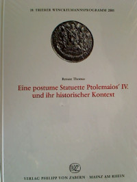 Renate+Thomas%3AEine+postume+Statuette+Ptolemaios%27+IV.+und+ihr+historischer+Kontext.