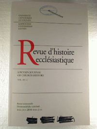 Revue+d%27Histoire+Ecclesiastique+-+Vol.+105%2C+2+%2F+Avril-Juin+2010.+-+Lovain+Journal+of+Church+History.