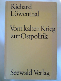 Richard+L%C3%B6wenthal%3AVom+kalten+Krieg+zur+Ostpolitik.