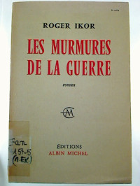Roger+Ikor%3ASi+le+temps+...+II.%3A+Les+Murmures+de+la+guerre.+-+Roman.