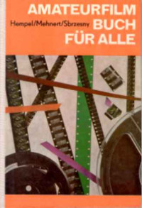 Rolf+Hempel+%2F+Siegfried+Mehnert+%2F+Peter+Sbrzesny%3A+Amateurfilmbuch+f%C3%BCr+alle.