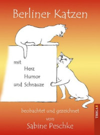 Sabine+Peschke%3ABerliner+Katzen.+Mit+Herz%2C+Humor+und+Schnauze.