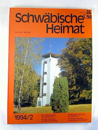 Schw%C3%A4bische+Heimat+-+45.+Jg.+%2F+1994%2C+Heft+2+%28April-Juni%29.+-+Zeitschrift+f%C3%BCr+Regionalgeschichte%2C+w%C3%BCrttembergische+Landeskultur%2C+Naturschutz+und+Denkmalpflege.