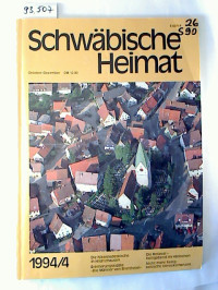 Schw%C3%A4bische+Heimat+-+45.+Jg.+%2F+1994%2C+Heft+4+%28Okt.-Dezember%29.+-+Zeitschrift+f%C3%BCr+Regionalgeschichte%2C+w%C3%BCrttembergische+Landeskultur%2C+Naturschutz+und+Denkmalpflege.