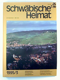 Schw%C3%A4bische+Heimat+-+46.+Jg.+%2F+1995%2C+Heft+3+%28Juli-Sept.%29.+-+Zeitschrift+f%C3%BCr+Regionalgeschichte%2C+w%C3%BCrttembergische+Landeskultur%2C+Naturschutz+und+Denkmalpflege.