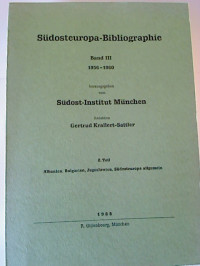 S%C3%BCdosteuropa-Bibliographie.+Bd.+III%3A+1956+-+1960.+2.+T.%3A+Albanien%2C+Bulgarien%2C+Jugoslawien%2C+S%C3%BCdosteuropa+und+gr%C3%B6%C3%9Fere+Teilr%C3%A4ume.