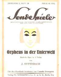Sendespiele%3A+Jahrgang+2%2C+Heft+36%3A+Orpheus+in+der+Unterwelt+-+Burleske+Oper+in+4+Teilen+von+J.+Offenbach.