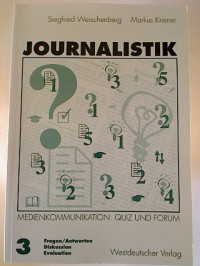 Siegfried+Weiscehnberg+%2F+Markus+Kriener%3AJOURNALISTIK.+-+Theorie+und+Praxis+aktueller+Medienkommunikation.+-+Band+3%3A+Quiz+und+Forum+%28Fragen+%2F+Antworten%2C+Diskussion%2C+Evaluation%29.