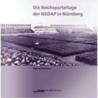 Siegfried+Zelnhefer%3ADie+Reichsparteitage+der+NSDAP+in+N%C3%BCrnberg.