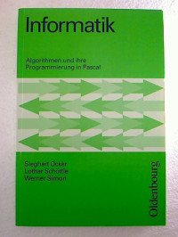 Sieghart+Ocker+%2F+L.+Sch%C3%B6ttle+%2F+W.+Simon%3AInformatik+-+Algorithmen+und+ihre+Programmierung+in+Pascal+%3A+Eine+Einf%C3%BChrung+anhand+von+Beispielen.+-+Lehr-+und+Arbeitsbuch+f%C3%BCr+den+Sekundarbereich+II.