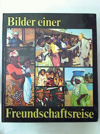 Sigrid+K%C3%BCmmer+%28Bild%29+%2F+Reiner+Fischer+%28Text%29%3ABilder+einer+Freundschaftsreise.+-+Erlebnisse%2C+Eindr%C3%BCcke%2C+Berichte+vom+Besuch+der+Delegation+des+FDGB+Bundesvorstandes+in+der+VR+Angola%2C+der+VR+Mocambique+und+der+VDR+Jemen.