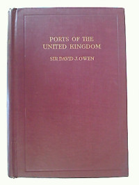 Sir+David+J.+Owen%3AThe+Origin+and+Development+of+The+Ports+of+The+United+Kingdom.