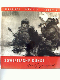 Sowjetische+Kunst+der+Gegenwart.+-+Malerei%2C+Grafik%2C+Plastik.+-+Ausstellung+im+November%2FDezember+1959.