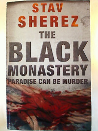 Stav+Sherez%3AThe+Black+Monastery.+-+Paradise+can+be+murder.