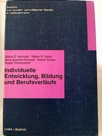 Stefan+E.+Hormuth+%2F+Walter+R.+Heinz+%2F+H.-J.+Komadt+u.+a.%3AIndividuelle+Entwicklung%2C+Bildung+und+Berufsverl%C3%A4ufe.