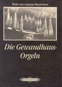 Steffen+Lieberwirth%3ADie+Gewandhaus-Orgeln.