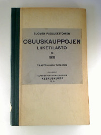 Suomen+osuuskauppojen+liiketilasto.+-+XI%2C+1918.+-+Tilastollinen+Tutkimus.+Julkaissut+Suomen++osuuskauppojen+keskusosuuskunta.+R.+L.