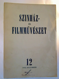 Szinh%C3%A1z-+%C3%A9s+filmm%C3%BCv%C3%A9szet.+-+3.+%C3%A9violyam+%2F+1952%2C+12+%281+Einzelheft%29