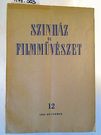 Szinh%C3%A1z-+%C3%A9s+filmm%C3%BCv%C3%A9szet.+-+4.+%C3%A9violyam+%2F+1953%2C+12+%281+Einzelheft%29