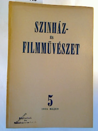 Szinh%C3%A1z-+%C3%A9s+filmm%C3%BCv%C3%A9szet.+-+4.+%C3%A9violyam+%2F+1953%2C+5+%281+Einzelheft%29