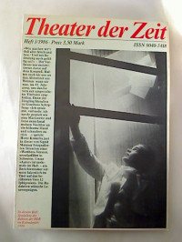 Theater+der+Zeit%2C+Heft+1%2C+41.+Jahrgang+1986+-+Organ+des+Verbandes+der+Theaterschaffenden+der+DDR